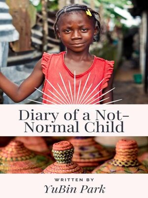cover image of Diary of a Not Normal Child